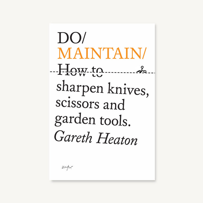 Do Maintain, How to Sharpen Kitchen Knives & Garden Tools: Paperback