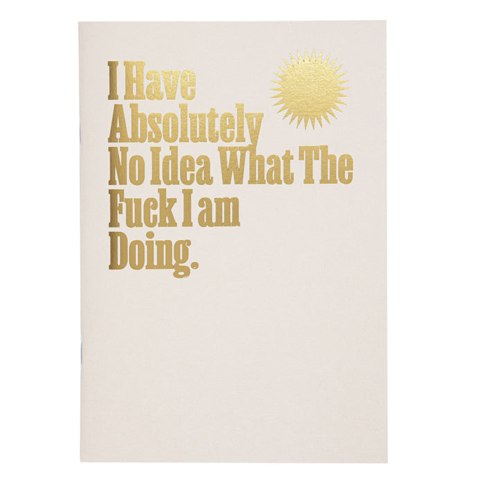 Absolutley No Idea | Letterpress Notebooks