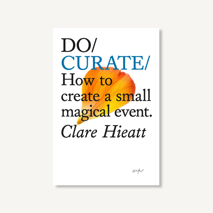 Do Curate, Guide to Hosting and Events: Paperback