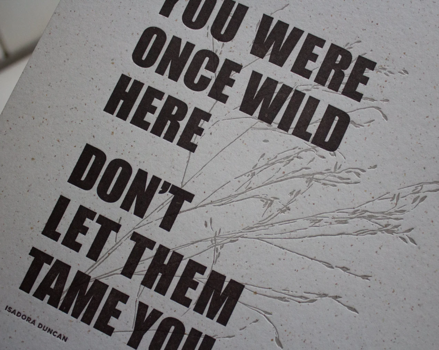 Once Wild - 2 Colour Letterpress Print